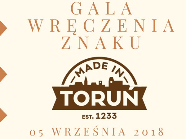 Gala wręczenia znaku „Made in Toruń”
